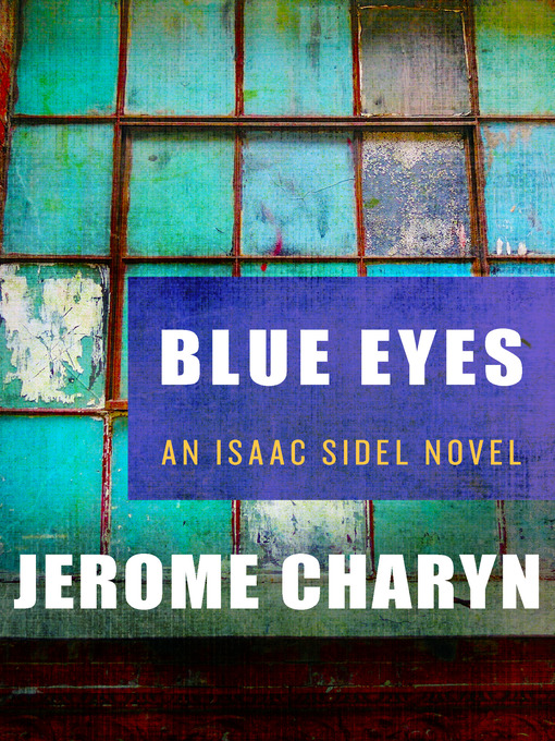 Title details for Blue Eyes by Jerome Charyn - Available
